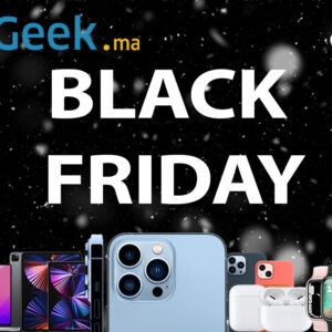 Black Friday 2021 mrgeek.ma revendeur agréé apple iphone mac maroc